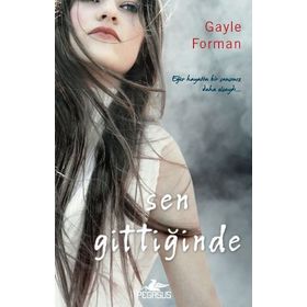 SEN GITTIĞINDE - GAYLE FORMAN