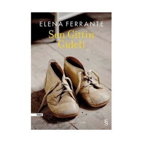 Sen Gittin Gideli - Elena Ferrante