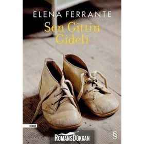 Sen Gittin Gideli - Elena Ferrante