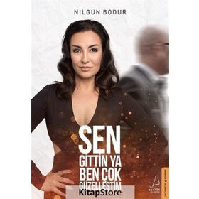 Sen Gittin Ya Ben Çok Güzelleştim - Nilgün Bodur