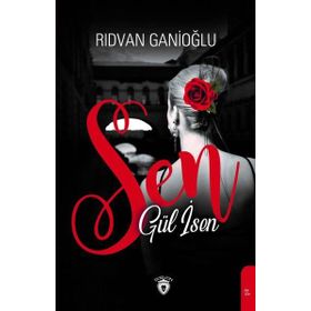 Sen Gül İsen - Rıdvan Ganioğlu