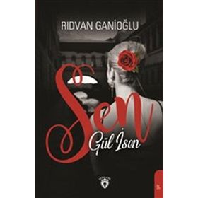 Sen Gül İsen - Rıdvan Ganioğlu
