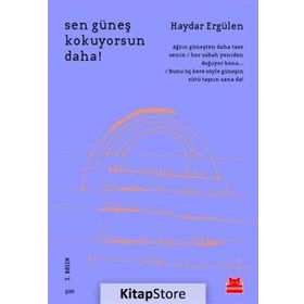 Sen Güneş Kokuyorsun Daha! - Haydar Ergülen