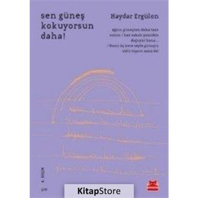 Sen Güneş Kokuyorsun Daha! - Haydar Ergülen