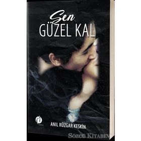 Sen Güzel Kal - Anıl Rüzgar Keskin