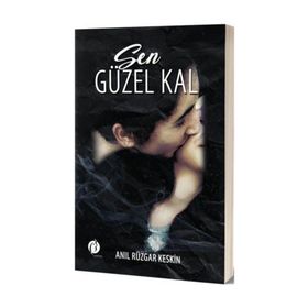 Sen Güzel Kal - Anıl Rüzgar Keskin