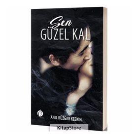 Sen Güzel Kal - Anıl Rüzgar Keskin