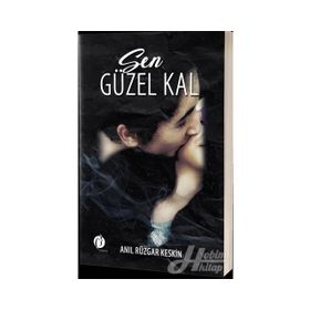 Sen Güzel Kal - Anıl Rüzgar Keskin