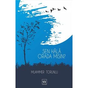 Sen Hala Orada Mısın? - Muammer Torunlu