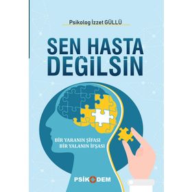 Sen Hasta Değilsin / İzzet Güllü