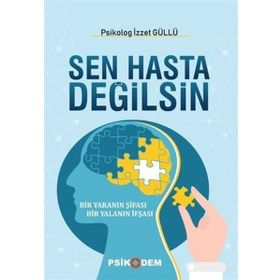 Sen Hasta Değilsin / İzzet Güllü