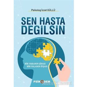 Sen Hasta Değilsin / İzzet Güllü