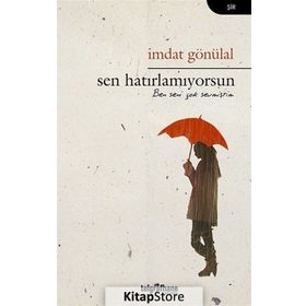 Sen Hatırlamıyorsun - İmdat Gönülal