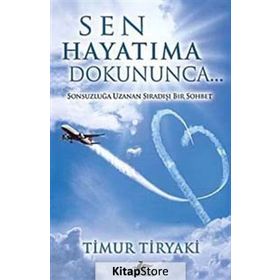 Sen Hayatıma Dokununca - Timur Tiryaki