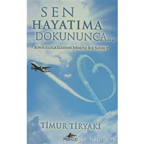 Sen Hayatıma Dokununca - Timur Tiryaki