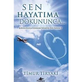 Sen Hayatıma Dokununca - Timur Tiryaki