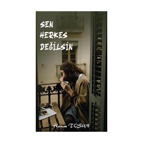 Sen Herkes Değilsin - Hanım Tosun