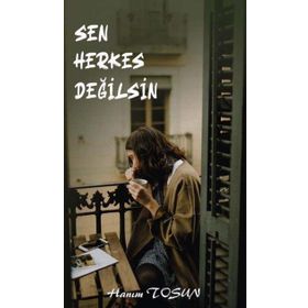 Sen Herkes Değilsin - Hanım Tosun