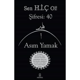 Sen Hiç Ol Şifresi 40 - Asım Yamak