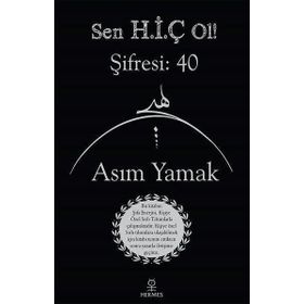 Sen Hiç Ol Şifresi 40 - Asım Yamak