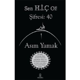 Sen Hiç Ol Şifresi 40 - Asım Yamak