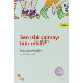 Sen Islık Çalmayı Bilir Misin? - Necdet Neydim