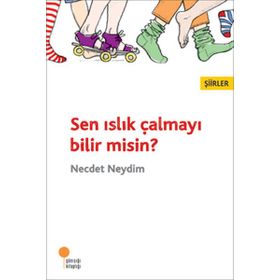 Sen Islık Çalmayı Bilir Misin? - Necdet Neydim