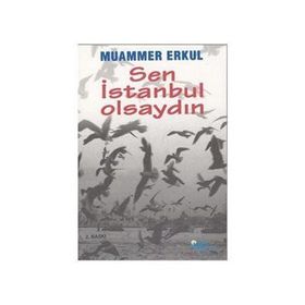 SEN İSTANBUL OLSAYDIN - MUAMMER ERKUL