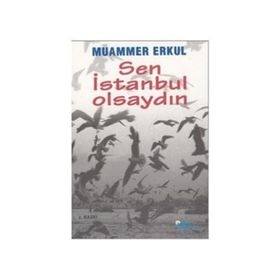 SEN İSTANBUL OLSAYDIN - MUAMMER ERKUL