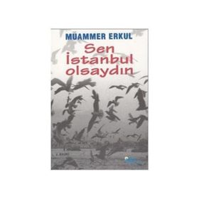 SEN İSTANBUL OLSAYDIN - MUAMMER ERKUL