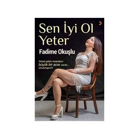 Sen İyi Ol Yeter - Fadime Okuşlu