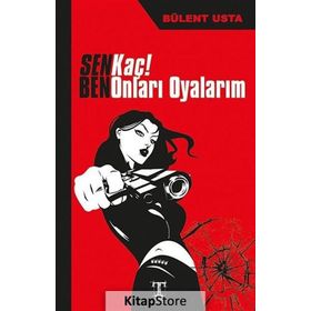 Sen Kaç! Ben Onları Oyalarım - Bülent Usta