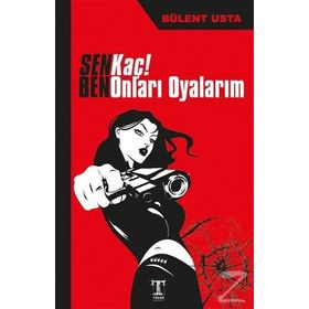 Sen Kaç! Ben Onları Oyalarım - Bülent Usta