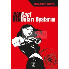 Sen Kaç! Ben Onları Oyalarım - Bülent Usta