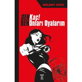 Sen Kaç! Ben Onları Oyalarım - Bülent Usta