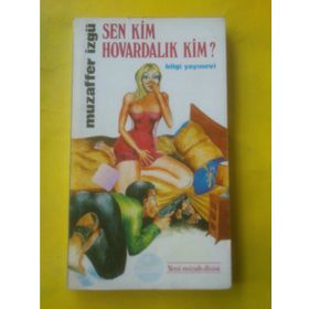 SEN KIM HOVARDALIK KIM - MUZAFFER İZGU