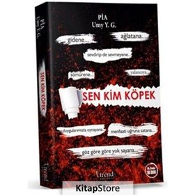 Sen Kim Köpek - Pia Umy Y.G