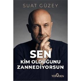 Sen Kim Olduğunu Zannediyorsun Yediveren Yayınları