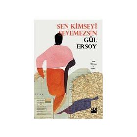 Sen Kimseyi Sevmezsin - Gül Ersoy