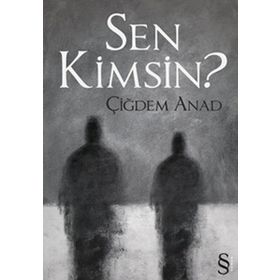 SEN KIMSIN? - ÇİĞDEM ANAT