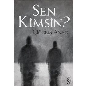 SEN KIMSIN? - ÇİĞDEM ANAT