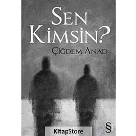 SEN KIMSIN? - ÇİĞDEM ANAT