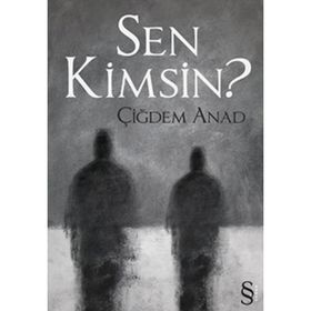 SEN KIMSIN? - ÇİĞDEM ANAT