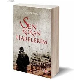 Sen Kokan Harflerim - Serkan Baltacı