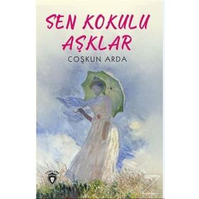 Sen Kokulu Aşklar - Coşkun Arda
