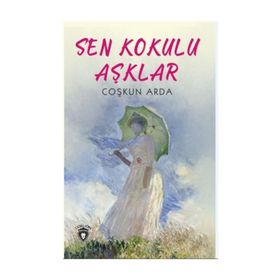 Sen Kokulu Aşklar - Coşkun Arda