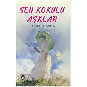 Sen Kokulu Aşklar - Coşkun Arda