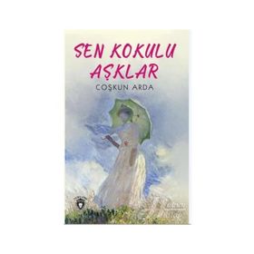 Sen Kokulu Aşklar - Coşkun Arda