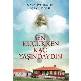 Sen Küçükken Kaç Yaşındaydın Tunç Yayıncılık