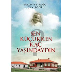 Sen Küçükken Kaç Yaşındaydın Tunç Yayıncılık